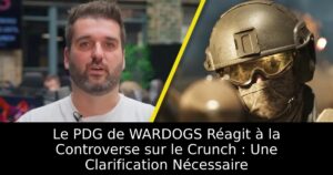 Le PDG de WARDOGS Réagit à la Controverse sur le Crunch : Une Clarification Nécessaire