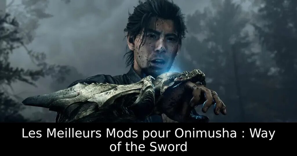 Les Meilleurs Mods pour Onimusha : Way of the Sword
