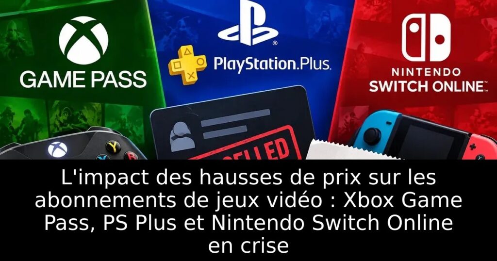 L&rsquo;impact des hausses de prix sur les abonnements de jeux vidéo : Xbox Game Pass, PS Plus et Nintendo Switch Online en crise