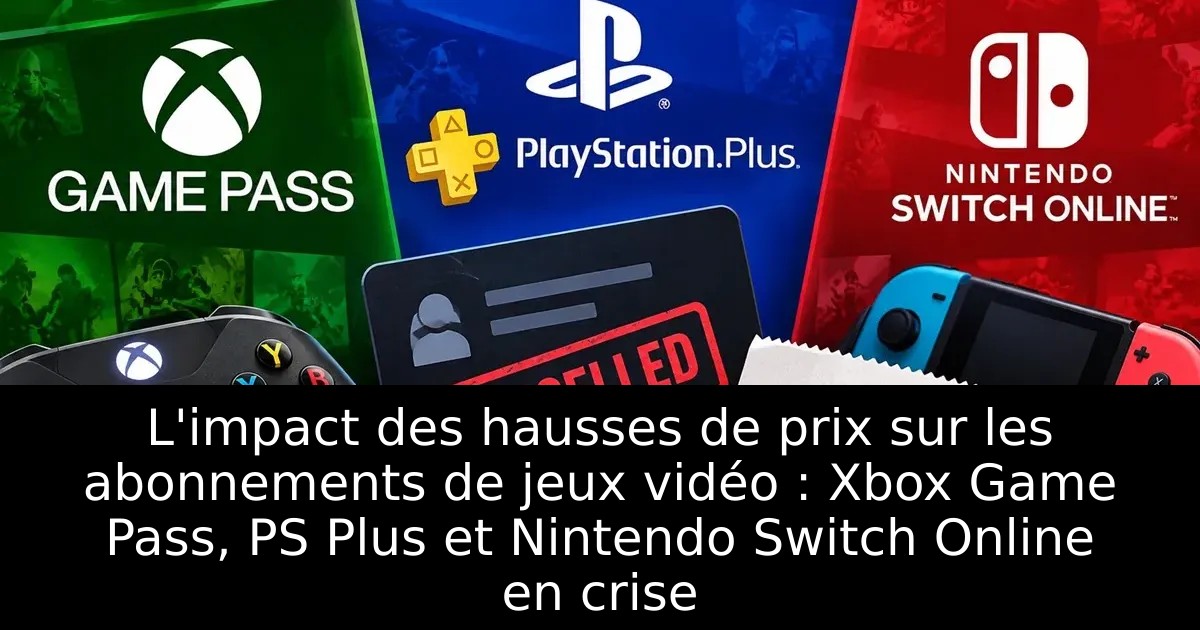 L&rsquo;impact des hausses de prix sur les abonnements de jeux vidéo : Xbox Game Pass, PS Plus et Nintendo Switch Online en crise