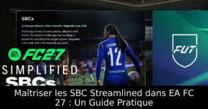 Maîtriser les SBC Streamlined dans EA FC 27 : Un Guide Pratique