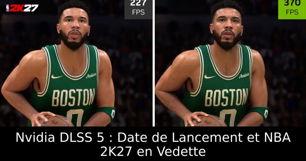 Nvidia DLSS 5 : Date de Lancement et NBA 2K27 en Vedette