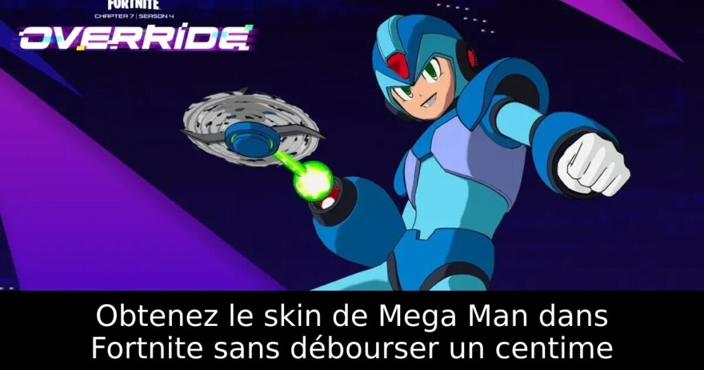 Obtenez le skin de Mega Man dans Fortnite sans débourser un centime