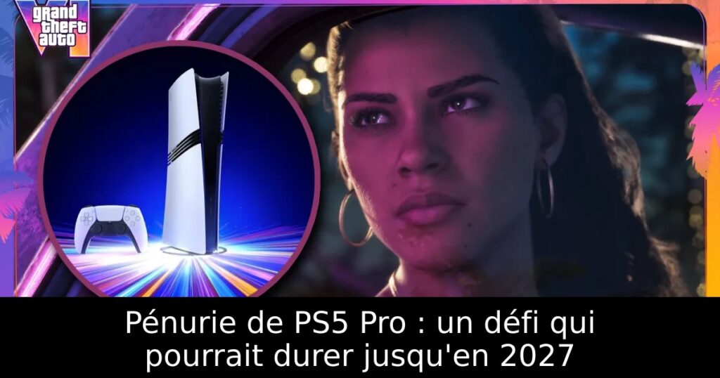 Pénurie de PS5 Pro : un défi qui pourrait durer jusqu&rsquo;en 2027