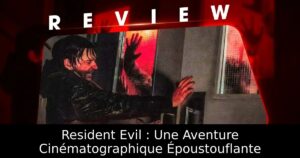 Resident Evil : Une Aventure Cinématographique Époustouflante