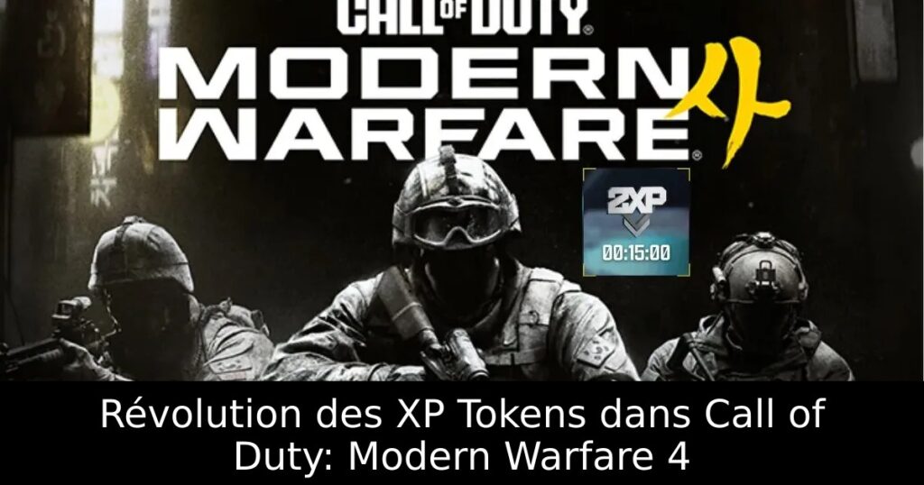 Révolution des XP Tokens dans Call of Duty: Modern Warfare 4