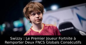 Swizzy : Le Premier Joueur Fortnite à Remporter Deux FNCS Globals Consécutifs