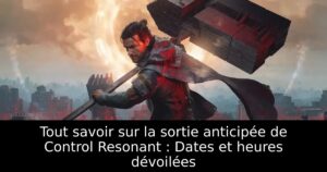 Tout savoir sur la sortie anticipée de Control Resonant : Dates et heures dévoilées