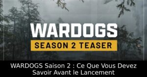 WARDOGS Saison 2 : Ce Que Vous Devez Savoir Avant le Lancement