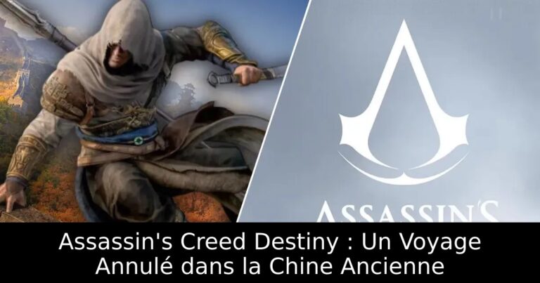Assassin&rsquo;s Creed Destiny : Un Voyage Annulé dans la Chine Ancienne