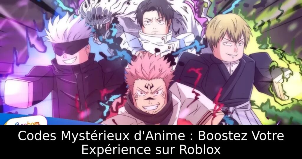 Codes Mystérieux d&rsquo;Anime : Boostez Votre Expérience sur Roblox