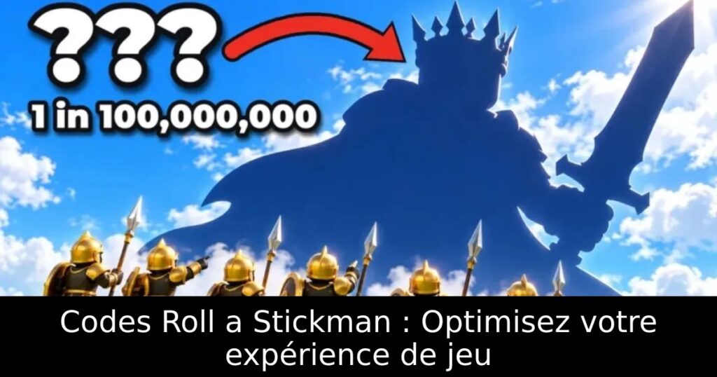 Codes Roll a Stickman : Optimisez votre expérience de jeu