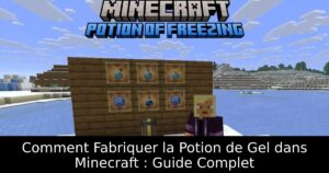 Comment Fabriquer la Potion de Gel dans Minecraft : Guide Complet