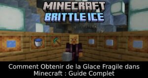 Comment Obtenir de la Glace Fragile dans Minecraft : Guide Complet