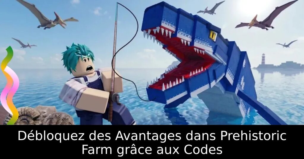 Débloquez des Avantages dans Prehistoric Farm grâce aux Codes