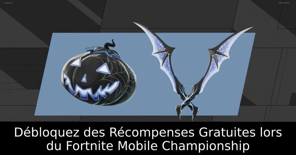 Débloquez des Récompenses Gratuites lors du Fortnite Mobile Championship