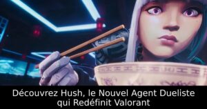 Découvrez Hush, le Nouvel Agent Dueliste qui Redéfinit Valorant