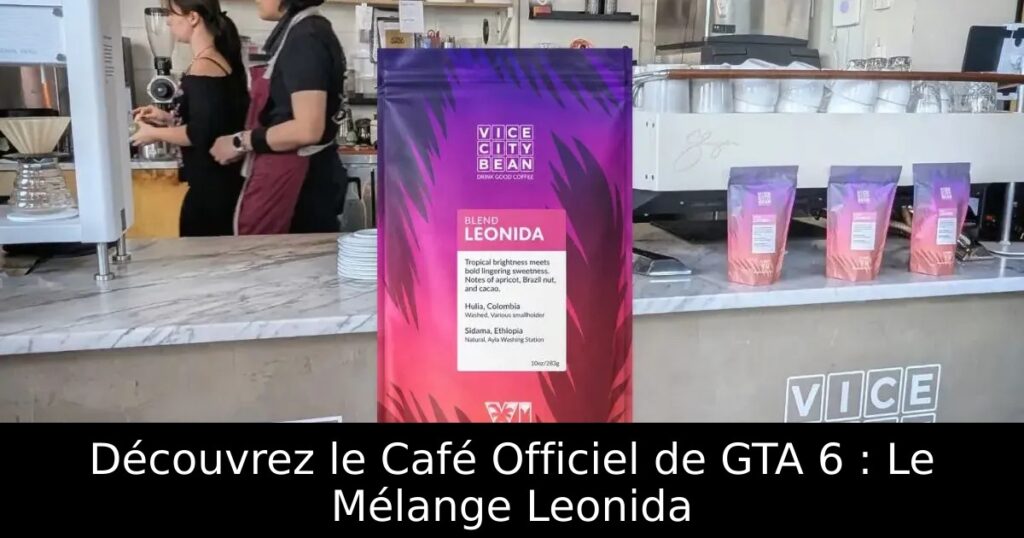 Découvrez le Café Officiel de GTA 6 : Le Mélange Leonida