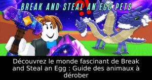 Découvrez le monde fascinant de Break and Steal an Egg : Guide des animaux à dérober