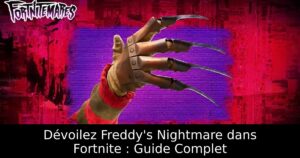 Dévoilez Freddy&rsquo;s Nightmare dans Fortnite : Guide Complet