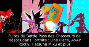 Fuites du Battle Pass des Chasseurs de Trésors dans Fortnite : One Piece, A$AP Rocky, Hatsune Miku et plus