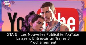GTA 6 : Les Nouvelles Publicités YouTube Laissent Entrevoir un Trailer 3 Prochainement