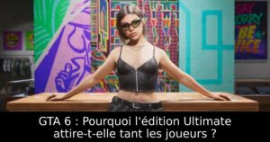 GTA 6 : Pourquoi l&rsquo;édition Ultimate attire-t-elle tant les joueurs ?