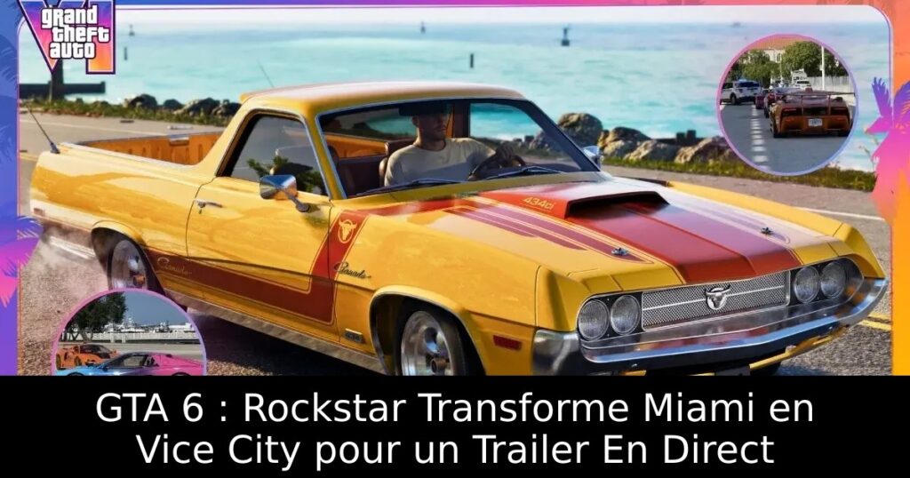 GTA 6 : Rockstar Transforme Miami en Vice City pour un Trailer En Direct