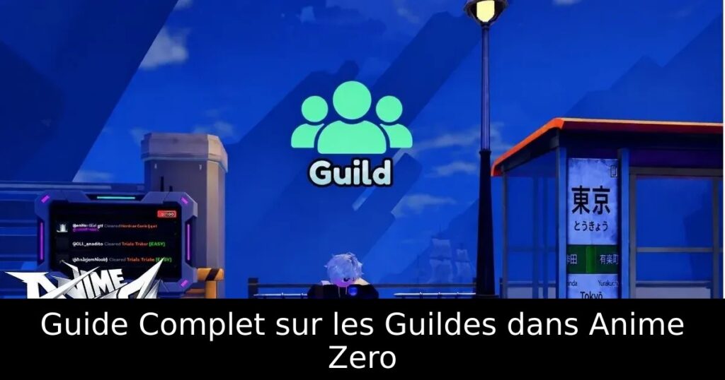 Guide Complet sur les Guildes dans Anime Zero
