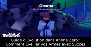 Guide d&rsquo;Évolution dans Anime Zero : Comment Éveiller vos Armes avec Succès