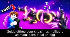 Guide ultime pour choisir les meilleurs animaux dans Steal an Egg