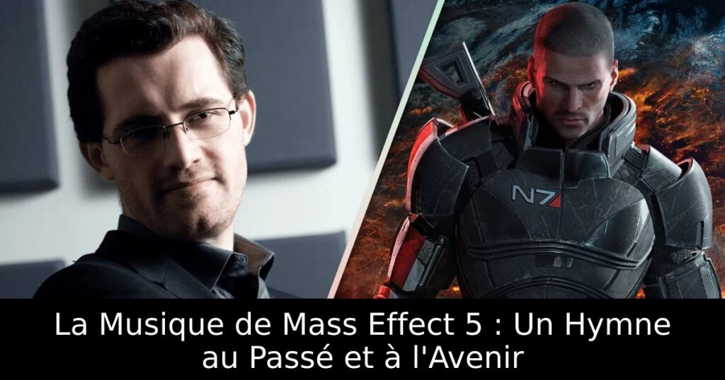 La Musique de Mass Effect 5 : Un Hymne au Passé et à l&rsquo;Avenir