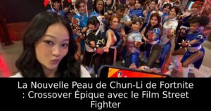 La Nouvelle Peau de Chun-Li de Fortnite : Crossover Épique avec le Film Street Fighter