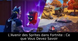 L&rsquo;Avenir des Sprites dans Fortnite : Ce que Vous Devez Savoir