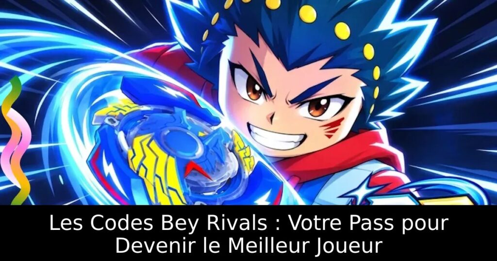 Les Codes Bey Rivals : Votre Pass pour Devenir le Meilleur Joueur