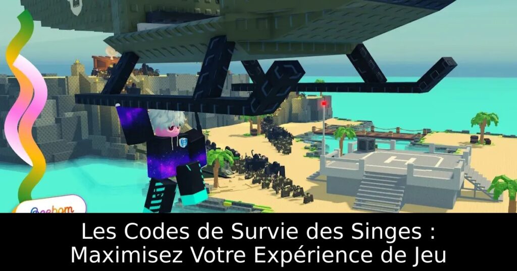 Les Codes de Survie des Singes : Maximisez Votre Expérience de Jeu
