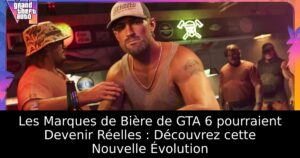 Les Marques de Bière de GTA 6 pourraient Devenir Réelles : Découvrez cette Nouvelle Évolution