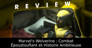 Marvel&rsquo;s Wolverine : Combat Époustouflant et Histoire Ambitieuse