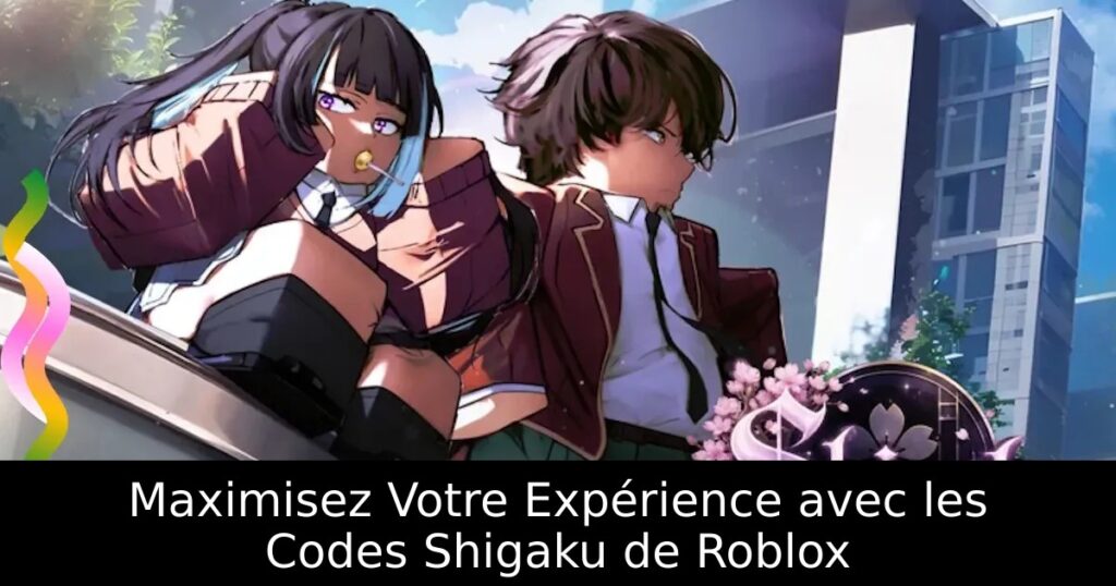 Maximisez Votre Expérience avec les Codes Shigaku de Roblox