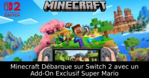 Minecraft Débarque sur Switch 2 avec un Add-On Exclusif Super Mario