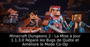 Minecraft Dungeons 2 : La Mise à Jour 1.1.3.0 Répare les Bugs de Quête et Améliore le Mode Co-Op