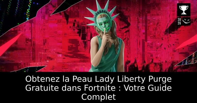 Obtenez la Peau Lady Liberty Purge Gratuite dans Fortnite : Votre Guide Complet