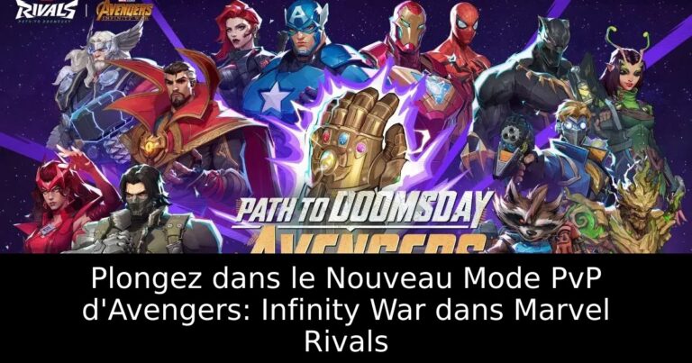 Plongez dans le Nouveau Mode PvP d&rsquo;Avengers: Infinity War dans Marvel Rivals