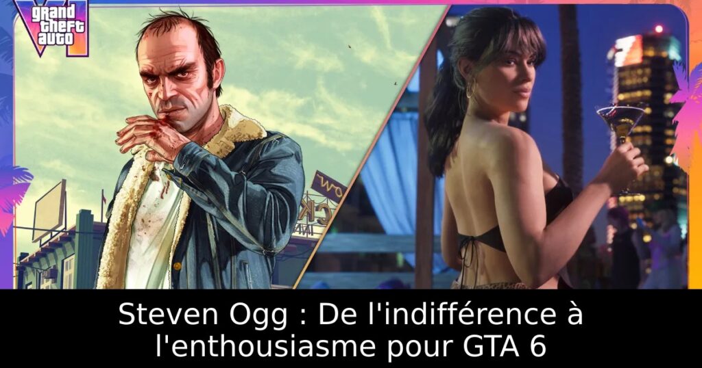 Steven Ogg : De l&rsquo;indifférence à l&rsquo;enthousiasme pour GTA 6