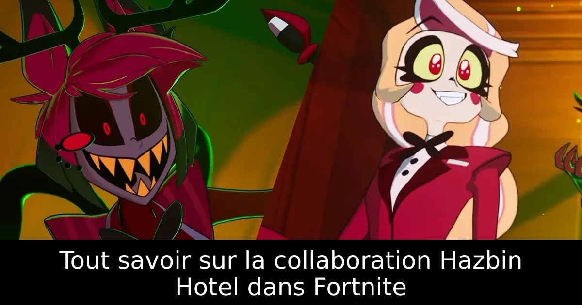 Tout savoir sur la collaboration Hazbin Hotel dans Fortnite