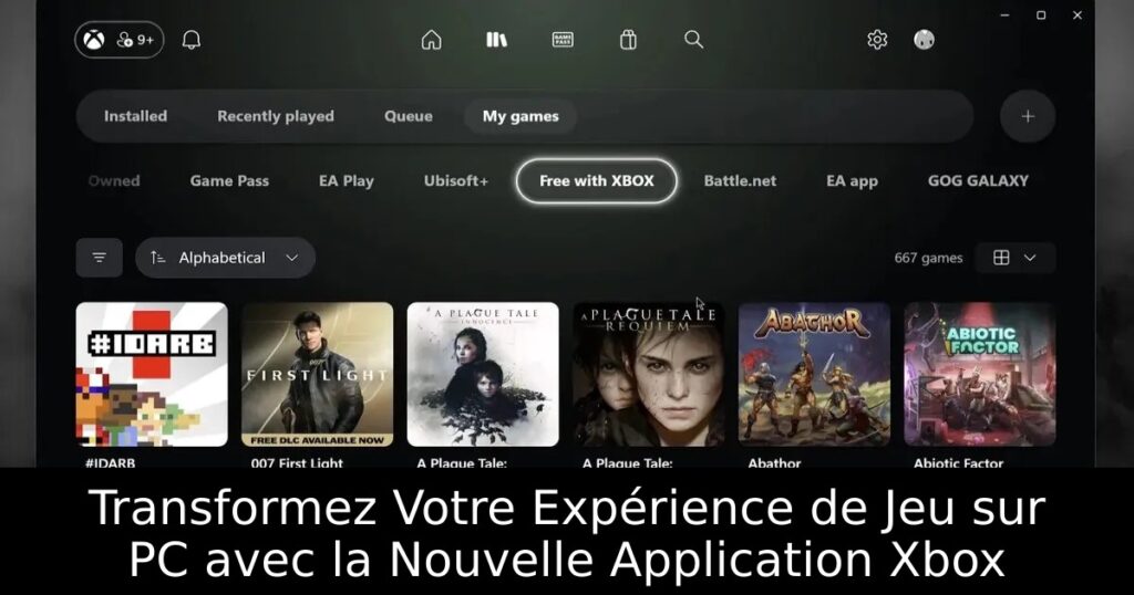 Transformez Votre Expérience de Jeu sur PC avec la Nouvelle Application Xbox