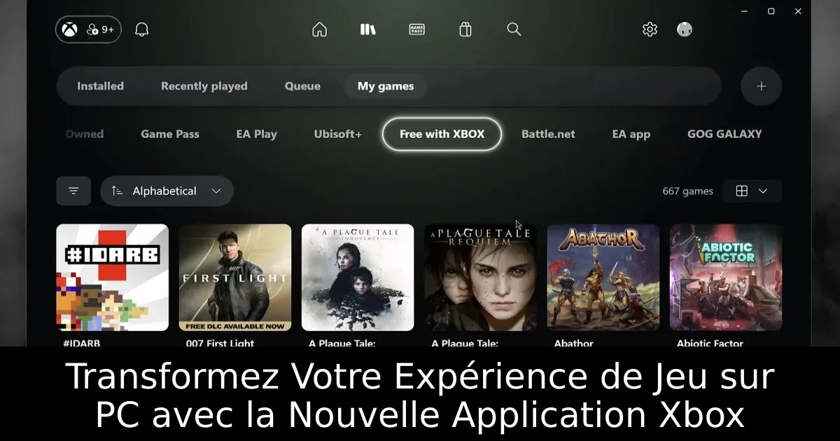 Transformez Votre Expérience de Jeu sur PC avec la Nouvelle Application Xbox