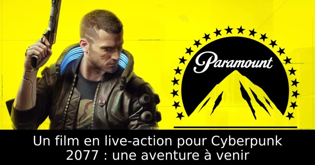 Un film en live-action pour Cyberpunk 2077 : une aventure à venir